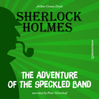 . The Adventure of the Speckled Band (Unabridged)
