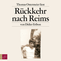 Didier Eribon. R?ckkehr nach Reims