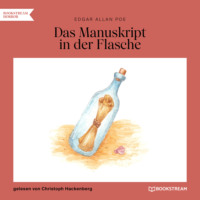 . Das Manuskript in der Flasche (Ungek?rzt)