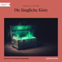 . Die l?ngliche Kiste (Ungek?rzt)