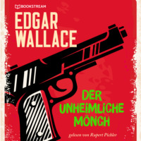 . Der unheimliche M?nch (Ungek?rzt)