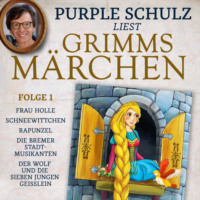 . Purple Schulz liest Grimms M?rchen, Folge 1