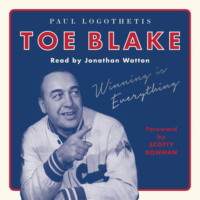 . Toe Blake - Winning Is Everything (Unabridged)