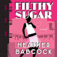 . Filthy Sugar (Unabridged)