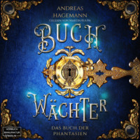 . Das Buch der Phantasien - Buchw?chter, Band 1 (ungek?rzt)
