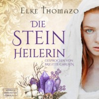 . Die Steinheilerin (ungek?rzt)