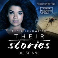 Xenia Jungwirth. Die Spinne - Their Stories, Band 4 (ungek?rzt)