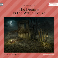 . The Dreams in the Witch House (Unabridged)