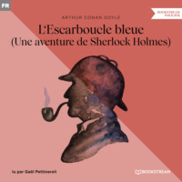 . L'Escarboucle bleue - Une aventure de Sherlock Holmes (Version int?grale)