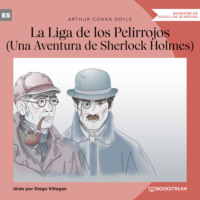 Sir Arthur Conan Doyle. La Liga de los Pelirrojos - Una Aventura de Sherlock Holmes (Versi?n ?ntegra)