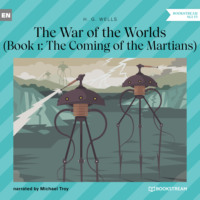 . The Coming of the Martians - The War of the Worlds, Book 1 (Unabridged)