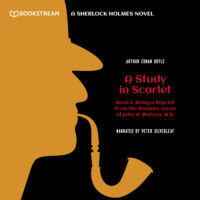 . Being a Reprint from the Reminiscences of John H. Watson, M.D. - A Sherlock Holmes Novel - A Study in Scarlet, Book 1 (Unabridged)