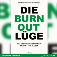 . Die Burnout L?ge - Was uns wirklich schw?cht. Wie wir stark bleiben. (Ungek?rzt)