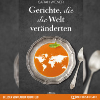 . Gerichte, die die Welt ver?nderten (Ungek?rzt)
