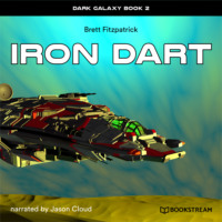 . Iron Dart - Dark Galaxy, Book 2 (Unabridged)