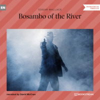 . Bosambo of the River (Unabridged)