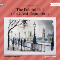 . The Painful Fall of a Great Reputation (Unabridged)