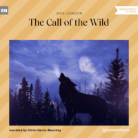 Джек Лондон. The Call of the Wild (Unabridged)