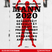 . Mann 2020 - Gesundheit, Sexualit?t, Kraft, Fruchtbarkeit, Potenz, Ern?hrung, Anti-Stress (Ungek?rzt)