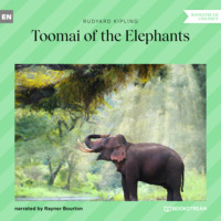 . Toomai of the Elephants (Unabridged)