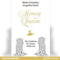 . Money Queen - Der Geldplan f?r Chaos-G?ttinnen (Ungek?rzt)