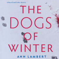 . The Dogs of Winter - A Russell and Leduc Mystery, Book 2 (Unabridged)