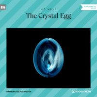H. G. Wells. The Crystal Egg (Unabridged)