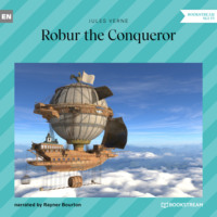 . Robur the Conqueror (Unabridged)