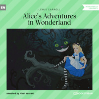 . Alice's Adventures in Wonderland (Unabridged)