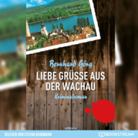 . Liebe Gr??e aus der Wachau - Doris Lenhart, Band 1 (Ungek?rzt)