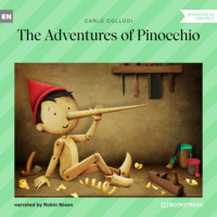 Carlo Collodi. The Adventures of Pinocchio (Unabridged)