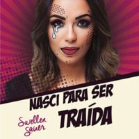 Swellen Sauer. Nasci para ser Tra?da (Integral)