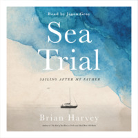 . Sea Trial - Sailing After My Father (Unabridged)