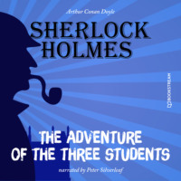 . The Adventure of the Three Students (Unabridged)