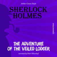 . The Adventure of the Veiled Lodger (Unabridged)