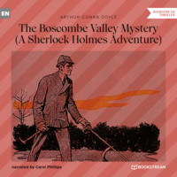 . The Boscombe Valley Mystery - A Sherlock Holmes Adventure (Unabridged)
