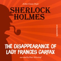 . The Disappearance of Lady Frances Carfax (Unabridged)