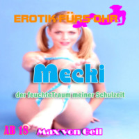 . Erotik f?r's Ohr, Mecki der feuchte Traum meiner Schulzeit