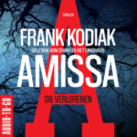 . Amissa. Die Verlorenen - Kantzius, Band 1 (Ungek?rzt)