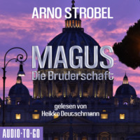 . Magus - Die Bruderschaft (Gek?rzt)