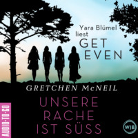 . Get Even. Unsere Rache ist s?? (Ungek?rzt)
