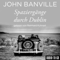 . Spazierg?nge durch Dublin (Ungek?rzt)