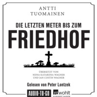 . Die letzten Meter bis zum Friedhof (Ungek?rzt)
