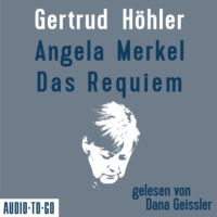 . Angela Merkel - Das Requiem (Ungek?rzt)