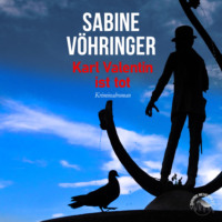 . Karl Valentin ist tot (Ungek?rzt)
