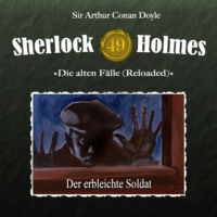 . Sherlock Holmes, Die alten F?lle (Reloaded), Fall 49: Der erbleichte Soldat