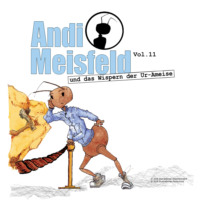 Tom Steinbrecher. Andi Meisfeld, Folge 11: Andi Meisfeld und das Wispern der Ur-Ameise