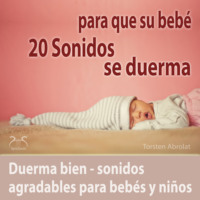. 20 Sonidos para que su beb? se duerma - duerma bien - sonidos agradables para beb?s y ni?os