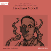 . Pickmans Modell (Ungek?rzt)
