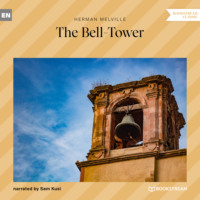 . The Bell-Tower (Unabridged)